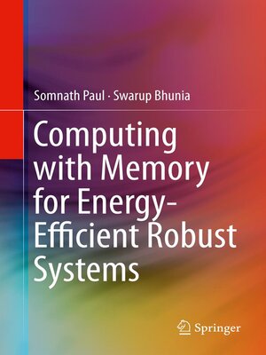 cover image of Computing with Memory for Energy-Efficient Robust Systems